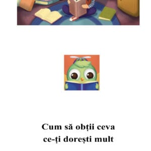 Cum să obții ceva ce-ți dorești mult