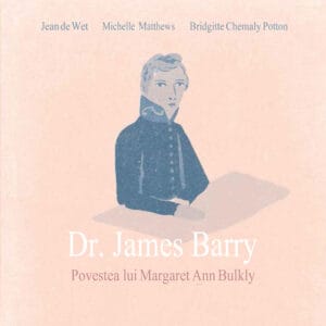 Dr. James Barry. Povestea lui Margaret Ann Bulkly